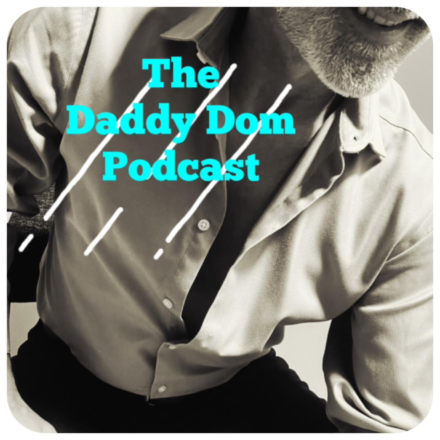 The Daddy Dom Podcast - InMyHandsAudio | Listen Notes