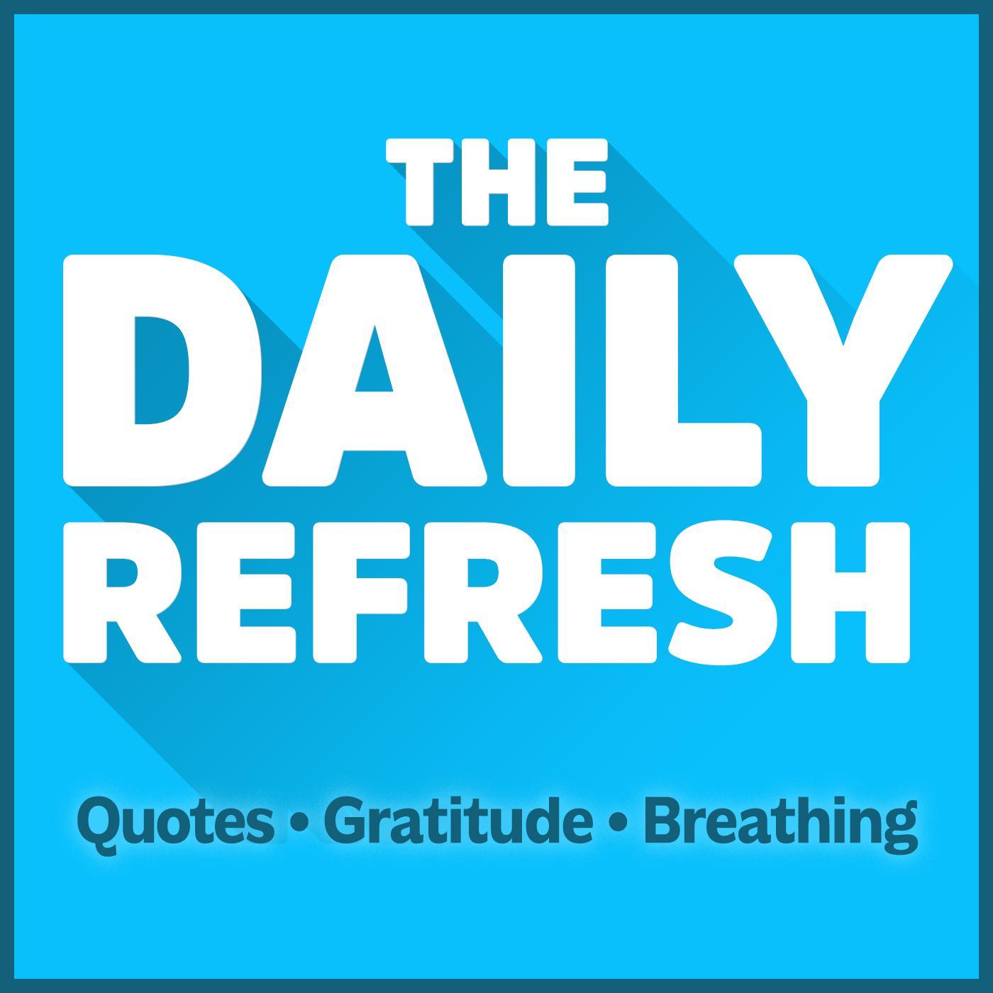 2019: The Daily Refresh | Quotes - Gratitude - Guided Breathing ...