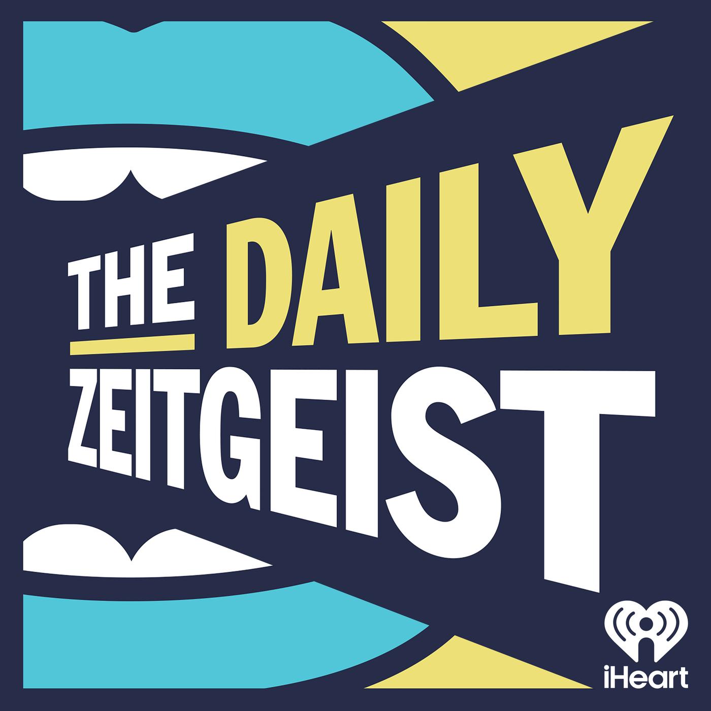 The Daily Zeitgeist