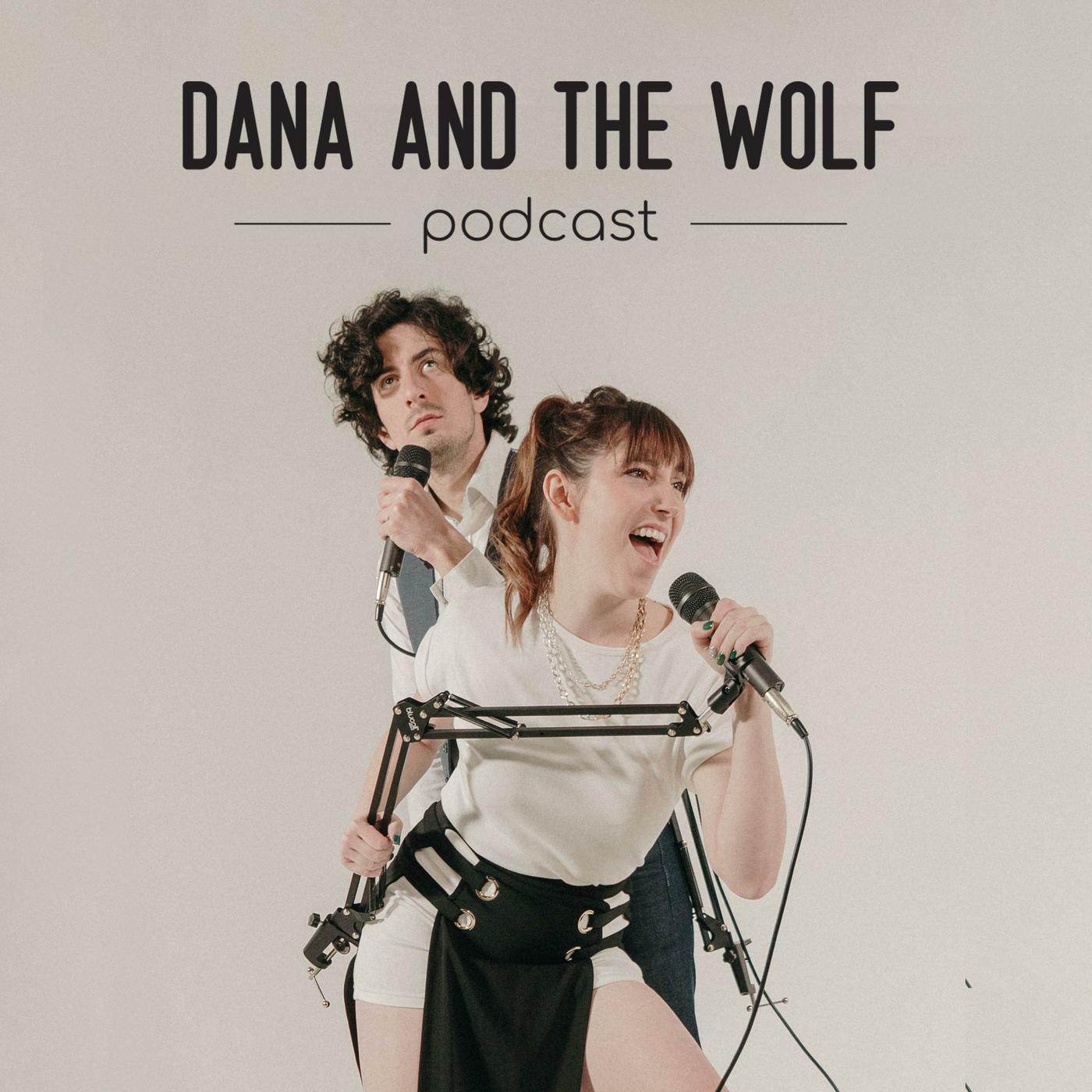 Dana and the Wolf Podcast - danaandthewolf | Listen Notes