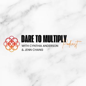 The Dare to Multiply Podcast