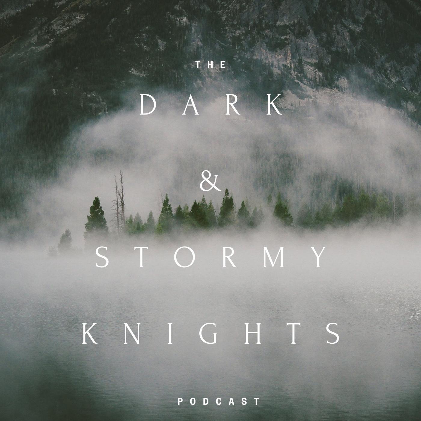 War Drums DSK S2 EP0043 - The Dark and Stormy Knights's Podcast ...