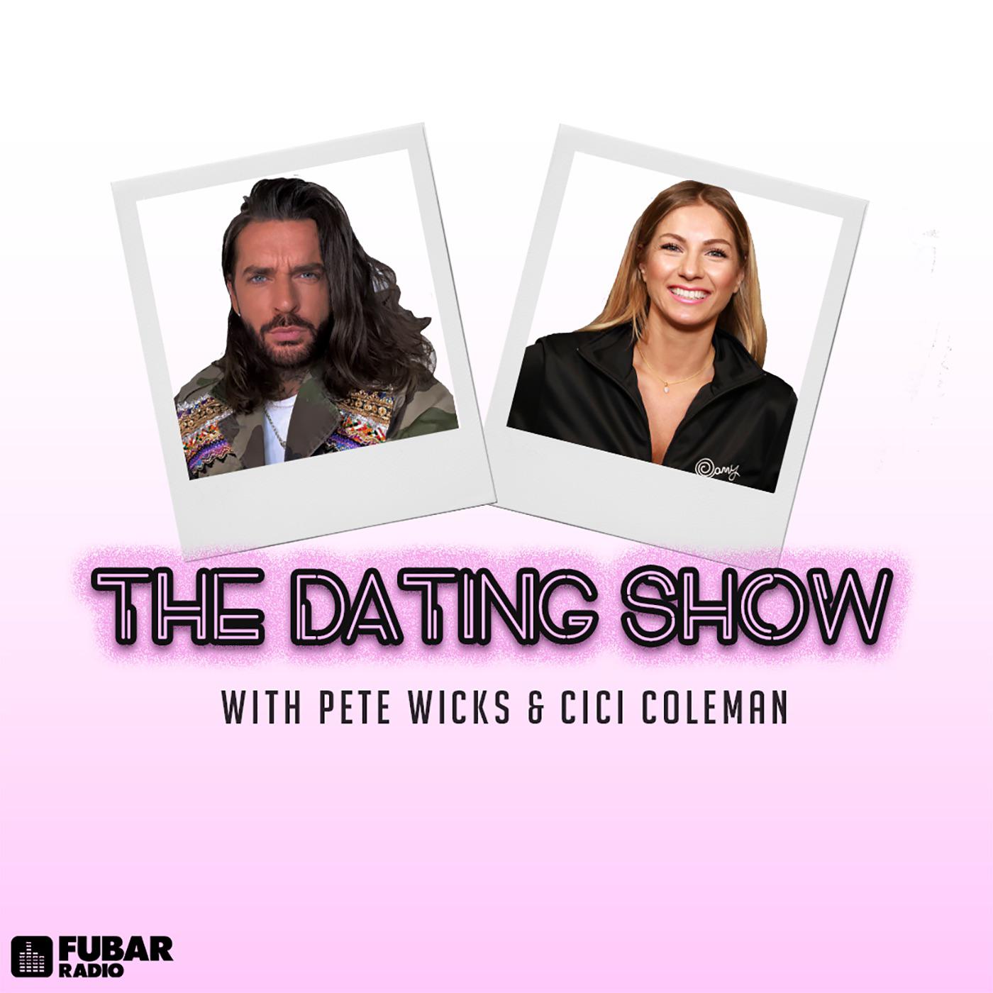 The Dating Show with Pete Wicks and Cici Coleman (podcast) - Fubar Radio |  Listen Notes