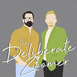 The Deliberate Zoomer