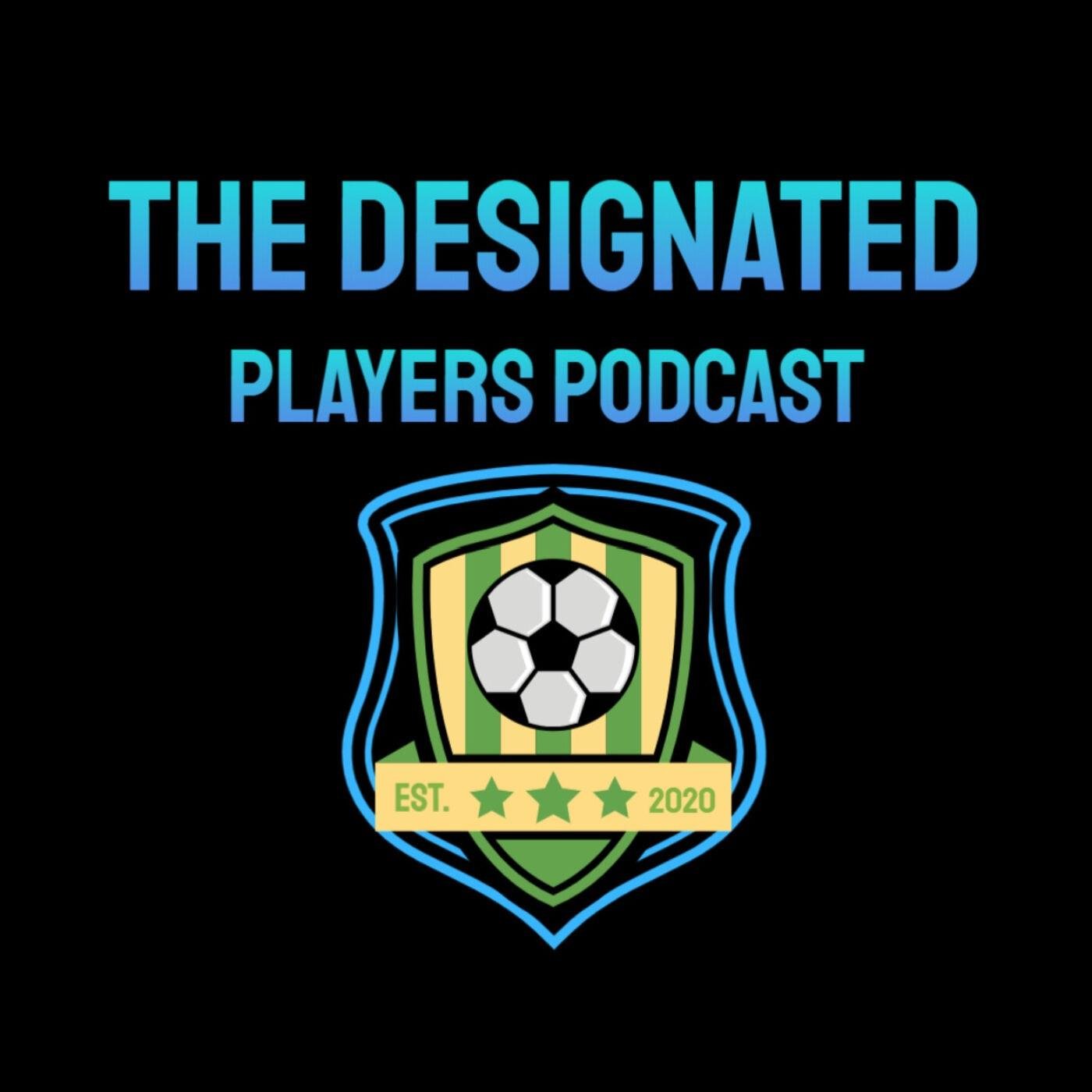 The Designated Players | An MLS Podcast