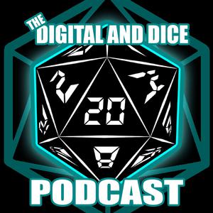 The Digital & Dice Podcast