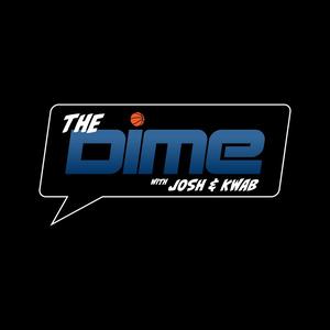 The Dime With Josh and Kwab