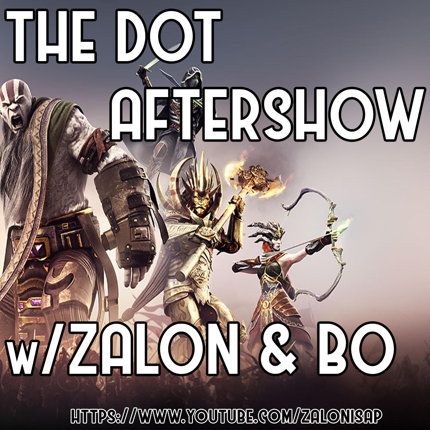 The DoT After Show w/Zalon & Bo!