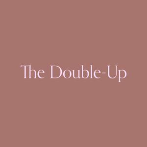 The Double-Up
