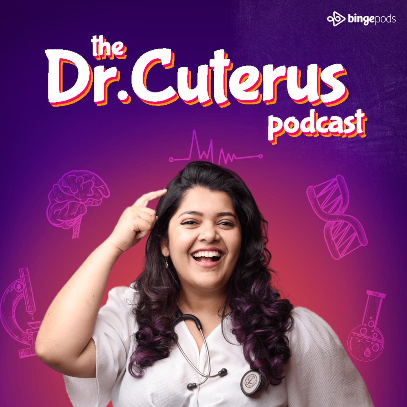 The Dr. Cuterus Podcast - Dr. Tanaya Narendra | Listen Notes