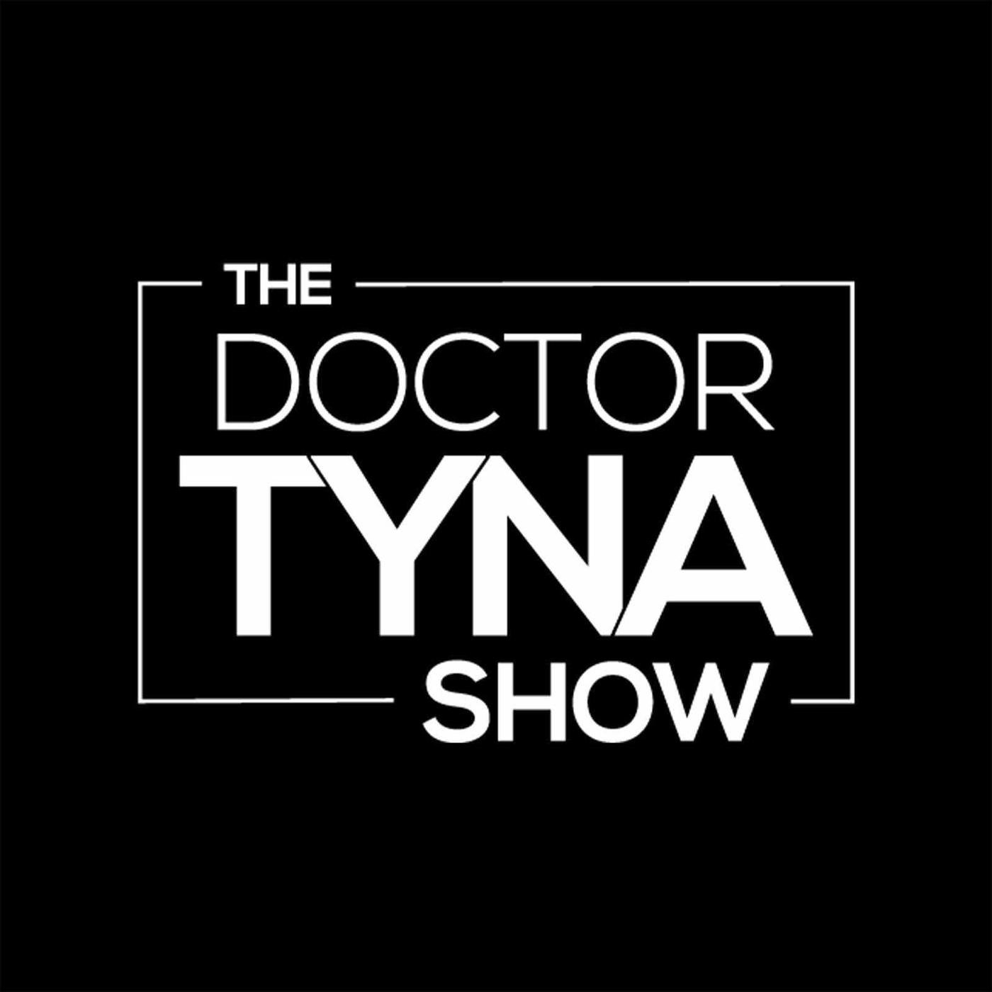 The Dr. Tyna Show (podcast) - Dr. Tyna Moore | Listen Notes