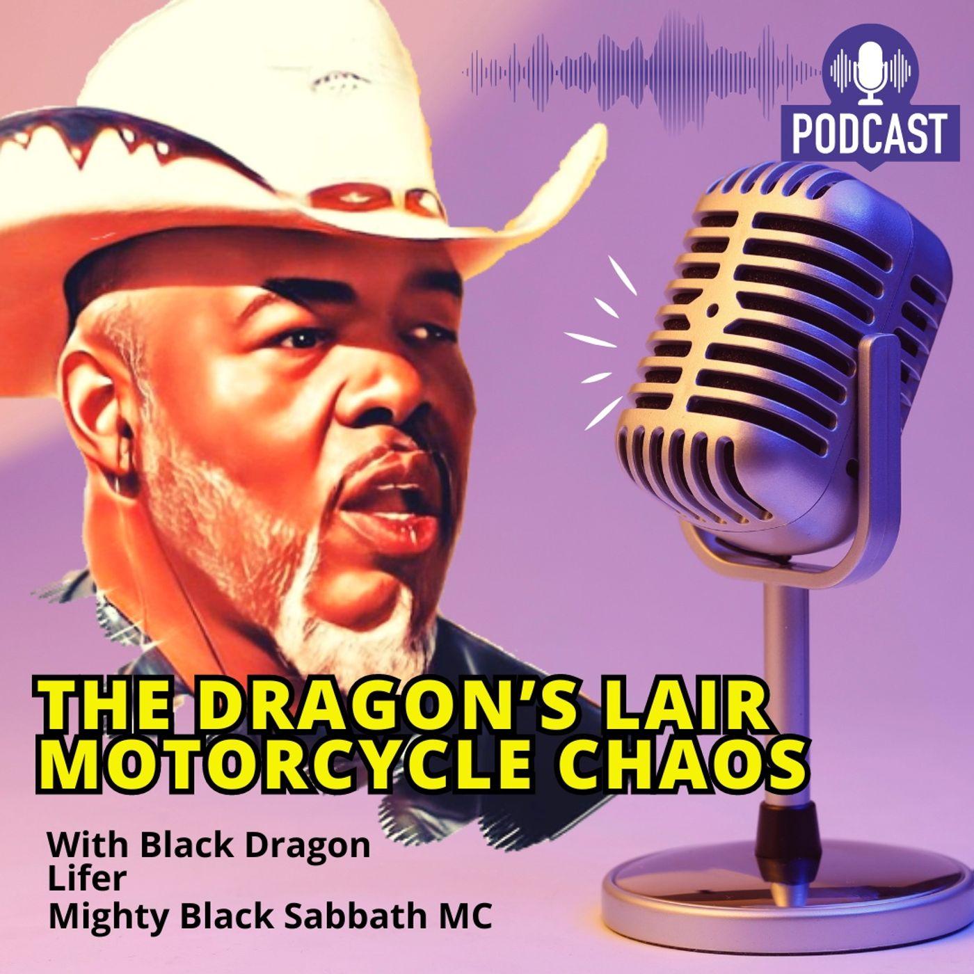 The Dragons Lair Motorcycle Chaos (Podcast) - John E. Black Dragon Bunch  II | Listen Notes