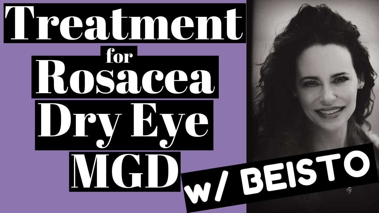 The BEISTO for Rosacea, MGD, and Dry Eye Treatment with Dry Eye Master ...