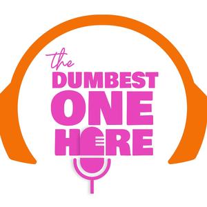 The Dumbest One Here