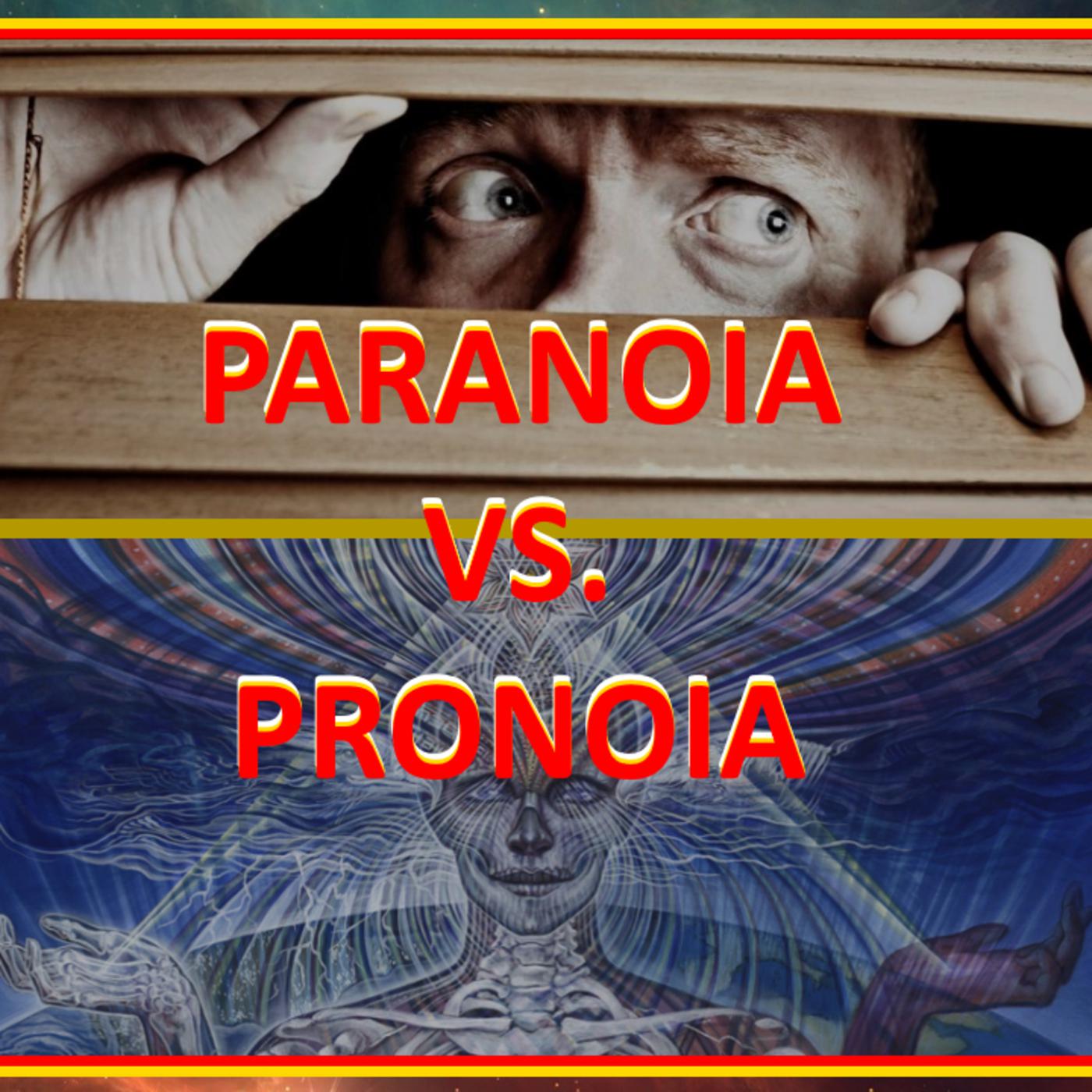 The Truth Behind Paranoid And Pronoied People - Paranoia Vs. Pronoia ...