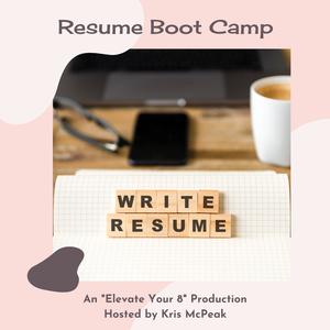 The Elevate Your 8 Resume Boot Camp!