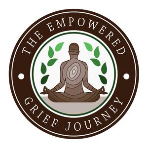 The Empowered Grief Journey Podcast