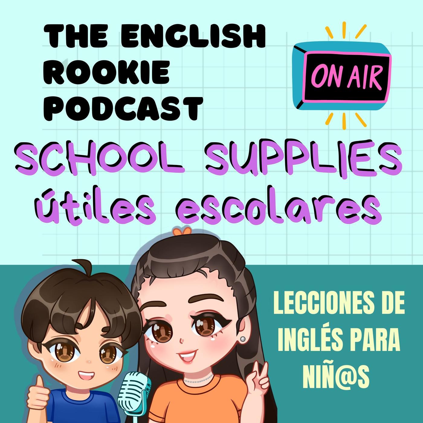 30 school supplies = 30 útiles escolares - The English Rookie Podcast ...