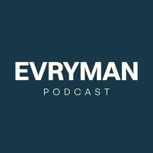 The EVRYMAN Podcast