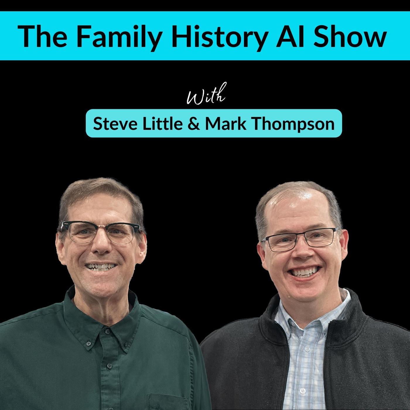 The Family History AI Show (podcast) - Mark Thompson and Steve ...