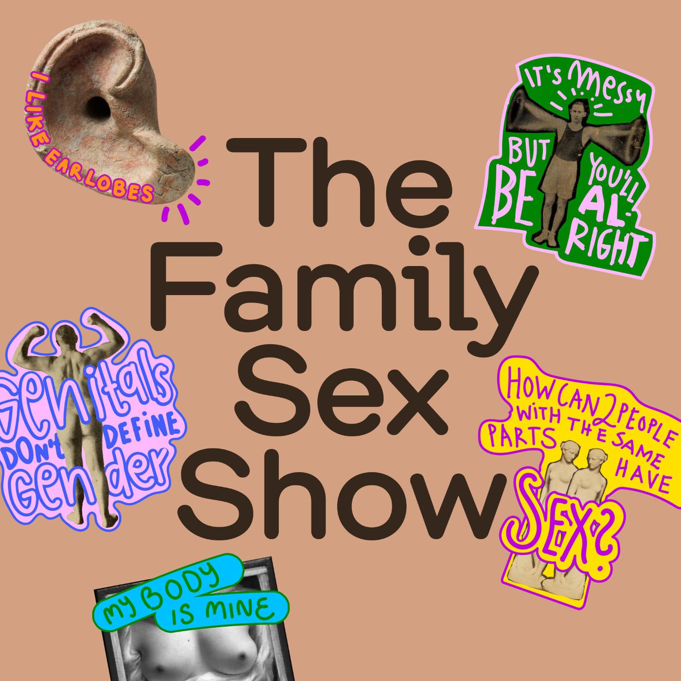 The Family Sex Show Starts Here (podcast) - ThisEgg | Listen Notes