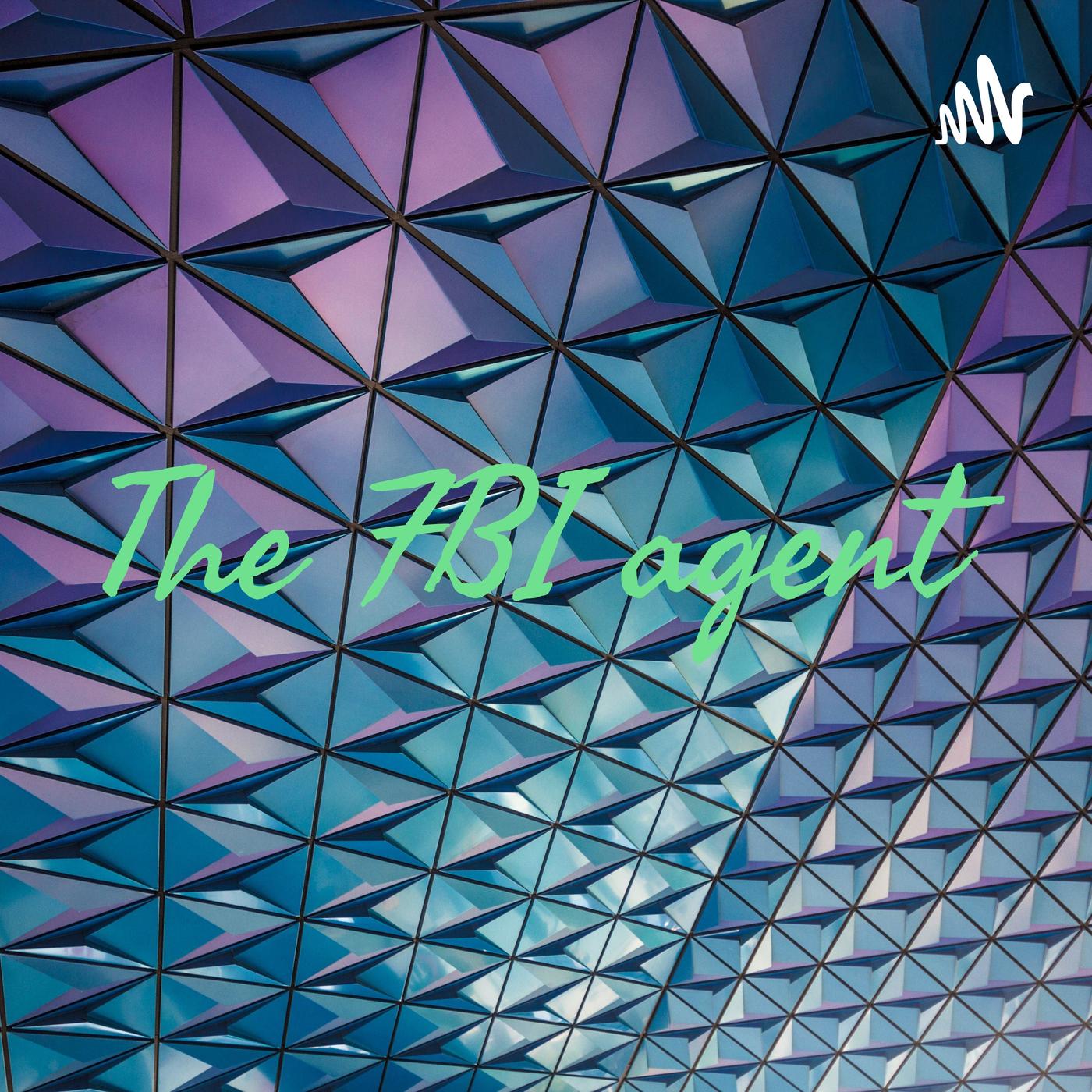 The FBI agent. The FBI agent (podcast) Listen Notes