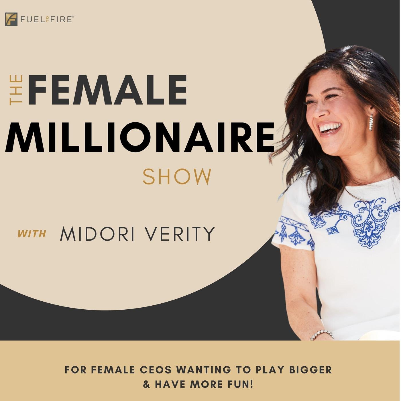 The Female Millionaire (podcast) - Fuel to Fire | Listen Notes