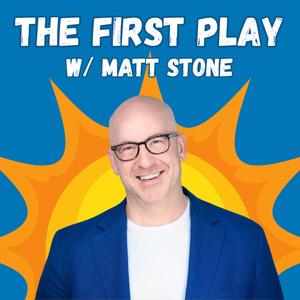 The First Play w/ Matt Stone
