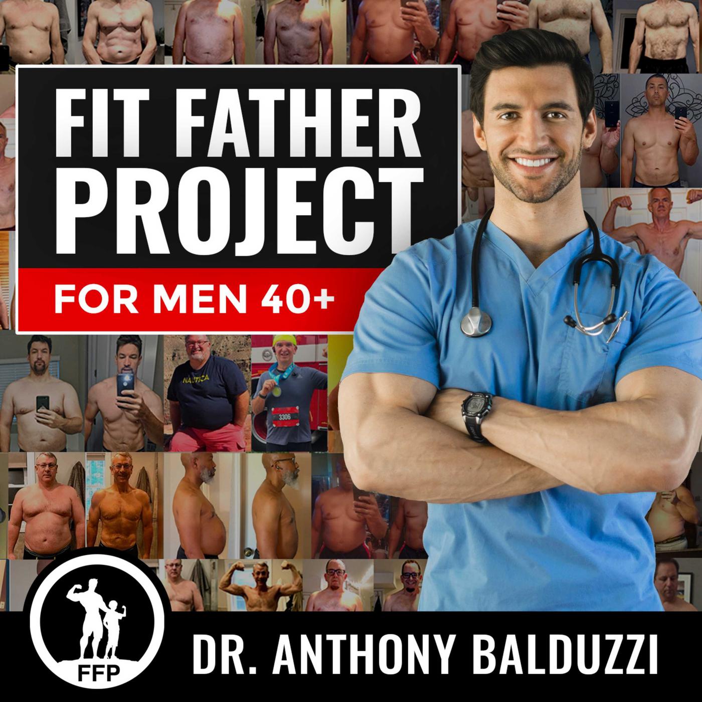 Fit Father Project Podcast - Fit Father Project | Listen Notes