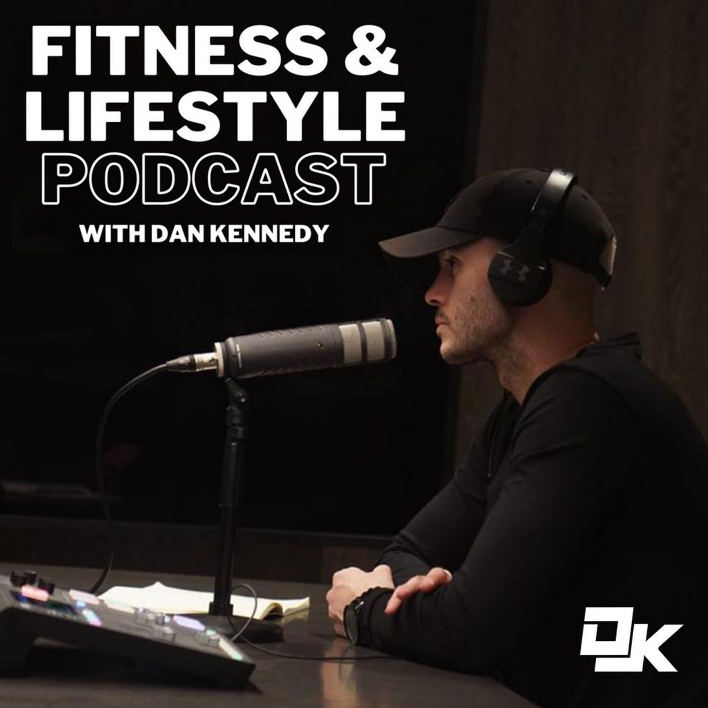 The Fitness And Lifestyle Podcast - Danny Kennedy | Listen Notes