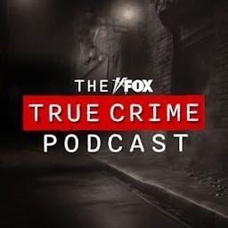 The FOX True Crime Podcast