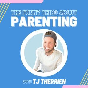 The Funny Thing About Parenting