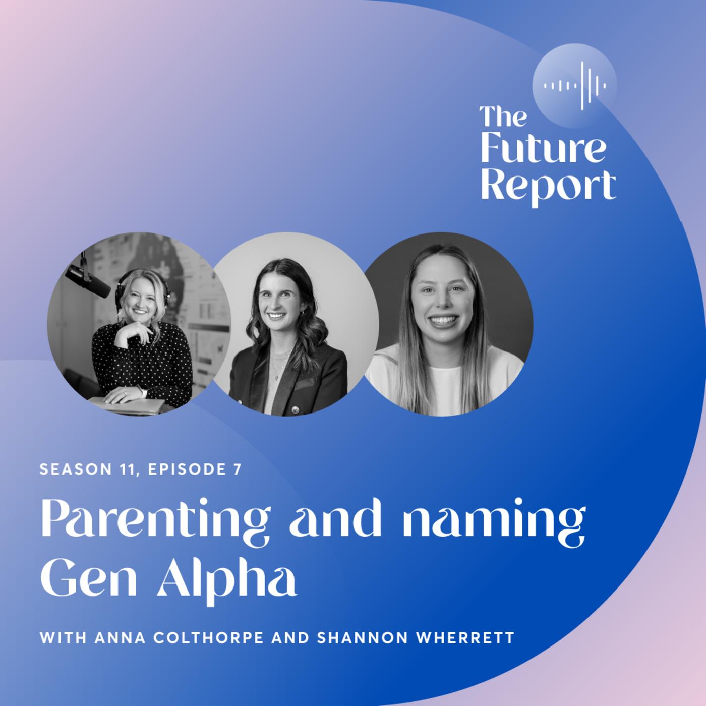 Parenting and naming Gen Alpha with Anna Colthorpe and Shannon Wherrett ...