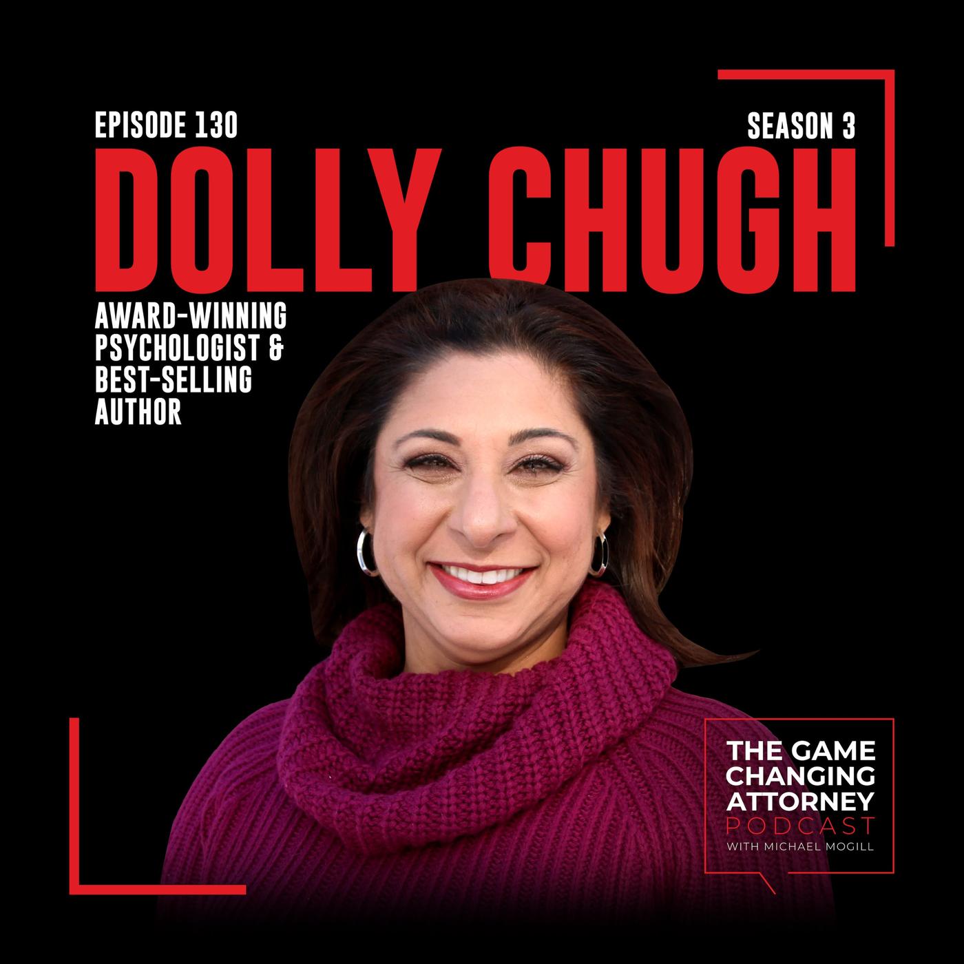 130. Dr. Dolly Chugh — A More Just Future: Psychological Tools for ...