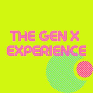 The GenX Experience