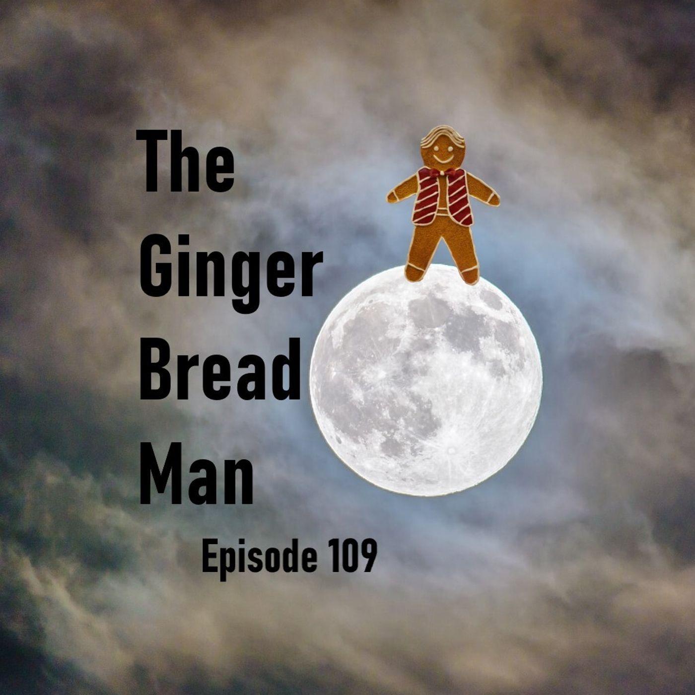 100: Reasonable Nature In The Inner-outer - The Ginger Bread Man 