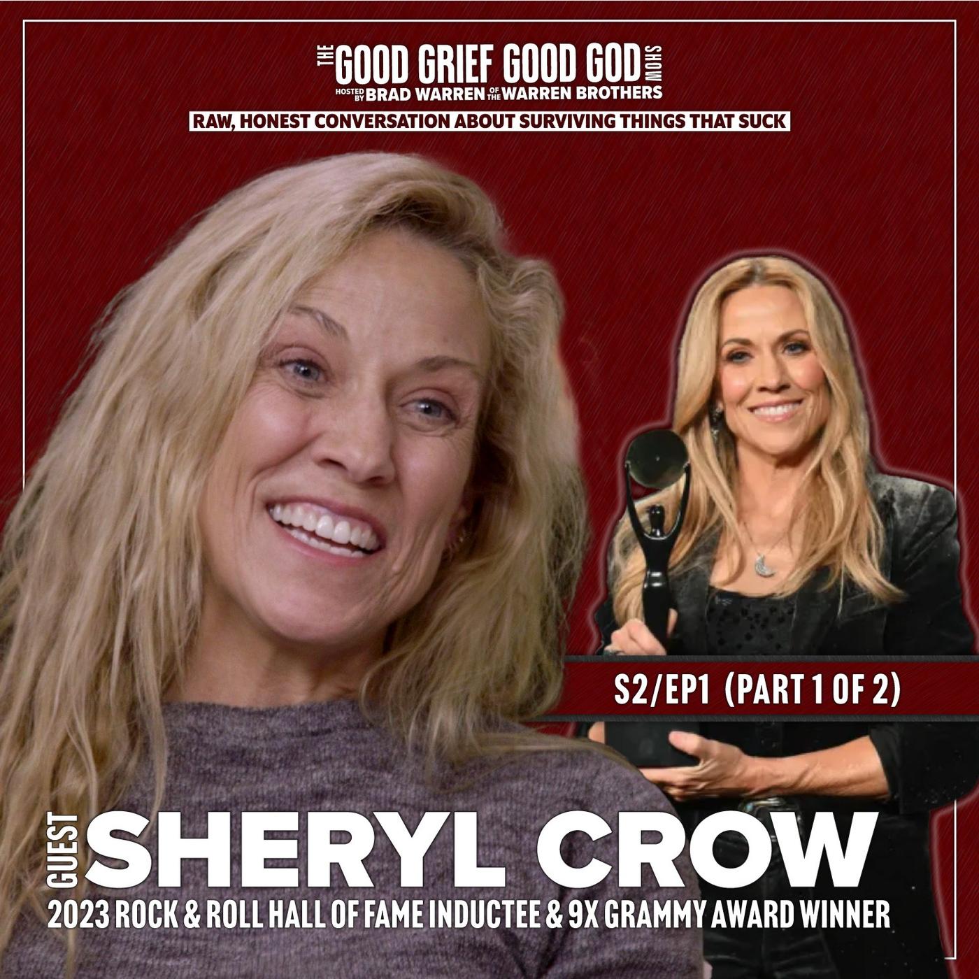 Rock & Roll & Mental Health (Pt1/2): SHERYL CROW & host BRAD WARREN  (S2/EP1) | Listen Notes