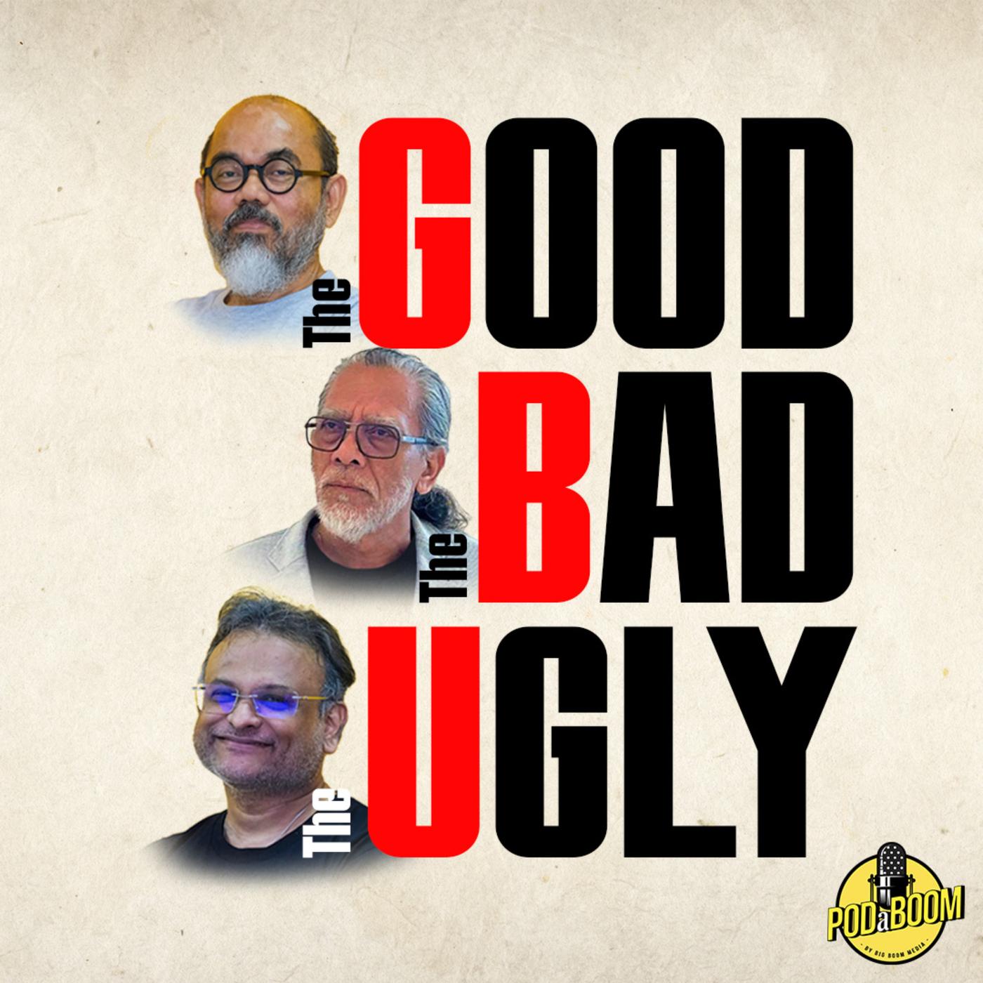 The Good, the Bad and the Ugly