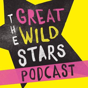 The Great Wild Stars Podcast