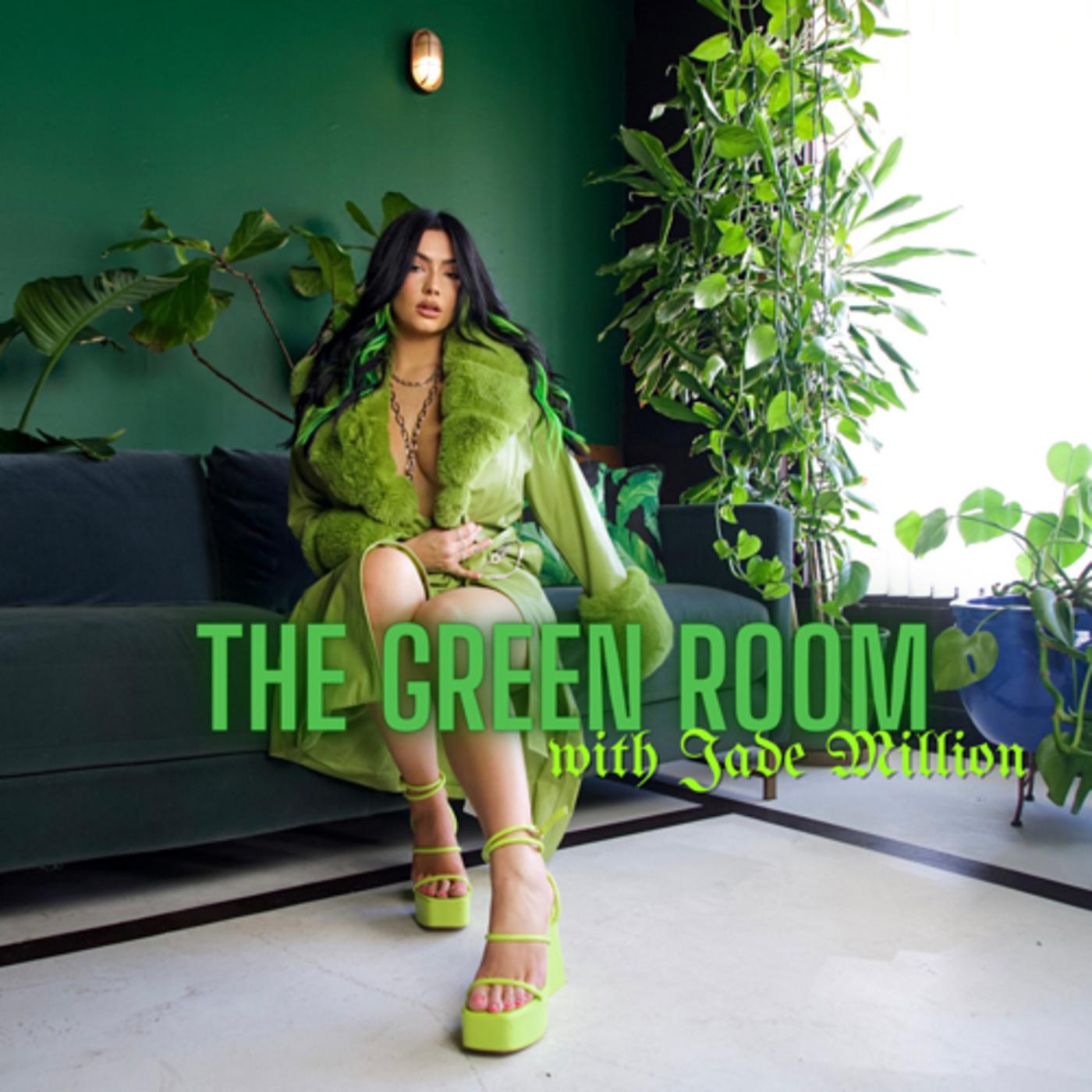 The Green Room with Jade Million (podcast) - Jade Million | Listen Notes