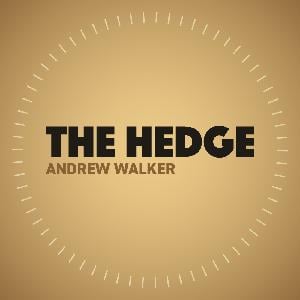 The Hedge — Andrew Walker