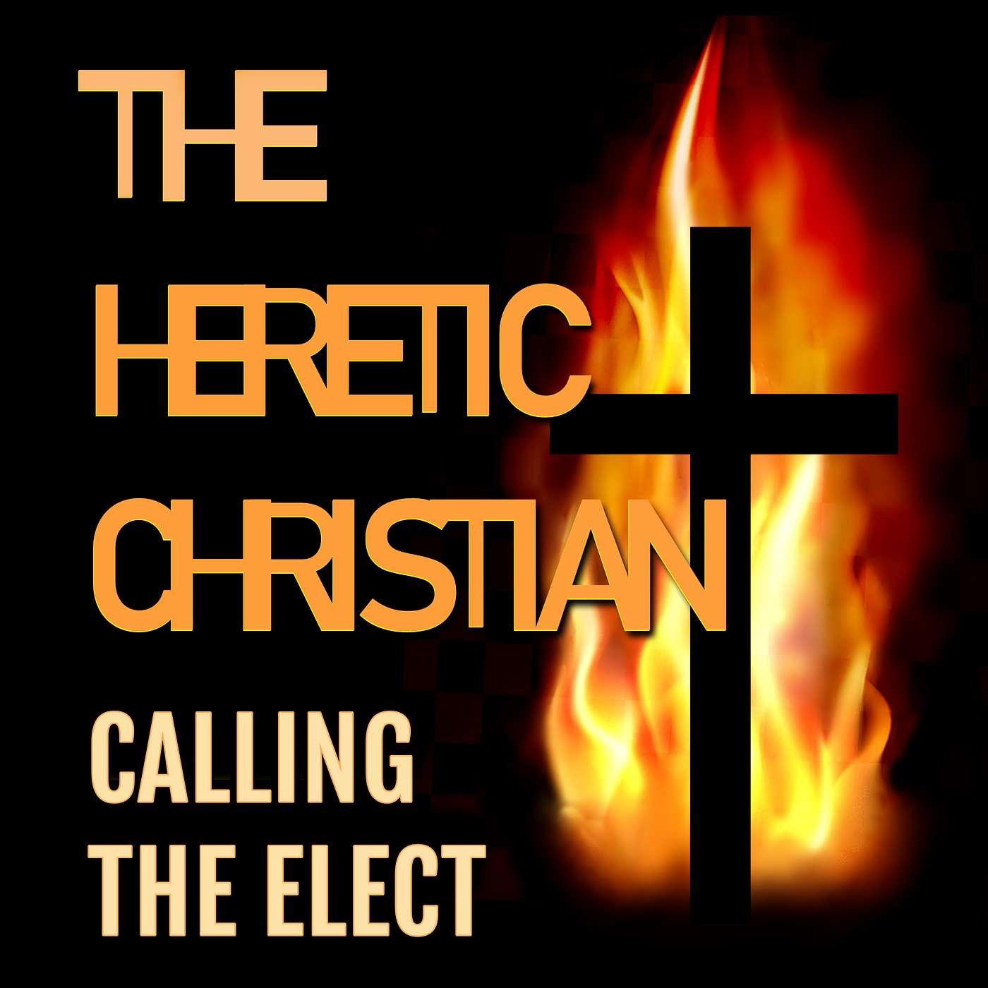 The Heretic Christian