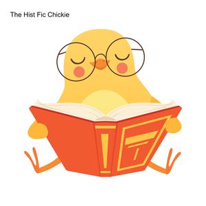 The Hist Fic Chickie