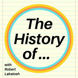 The History of...