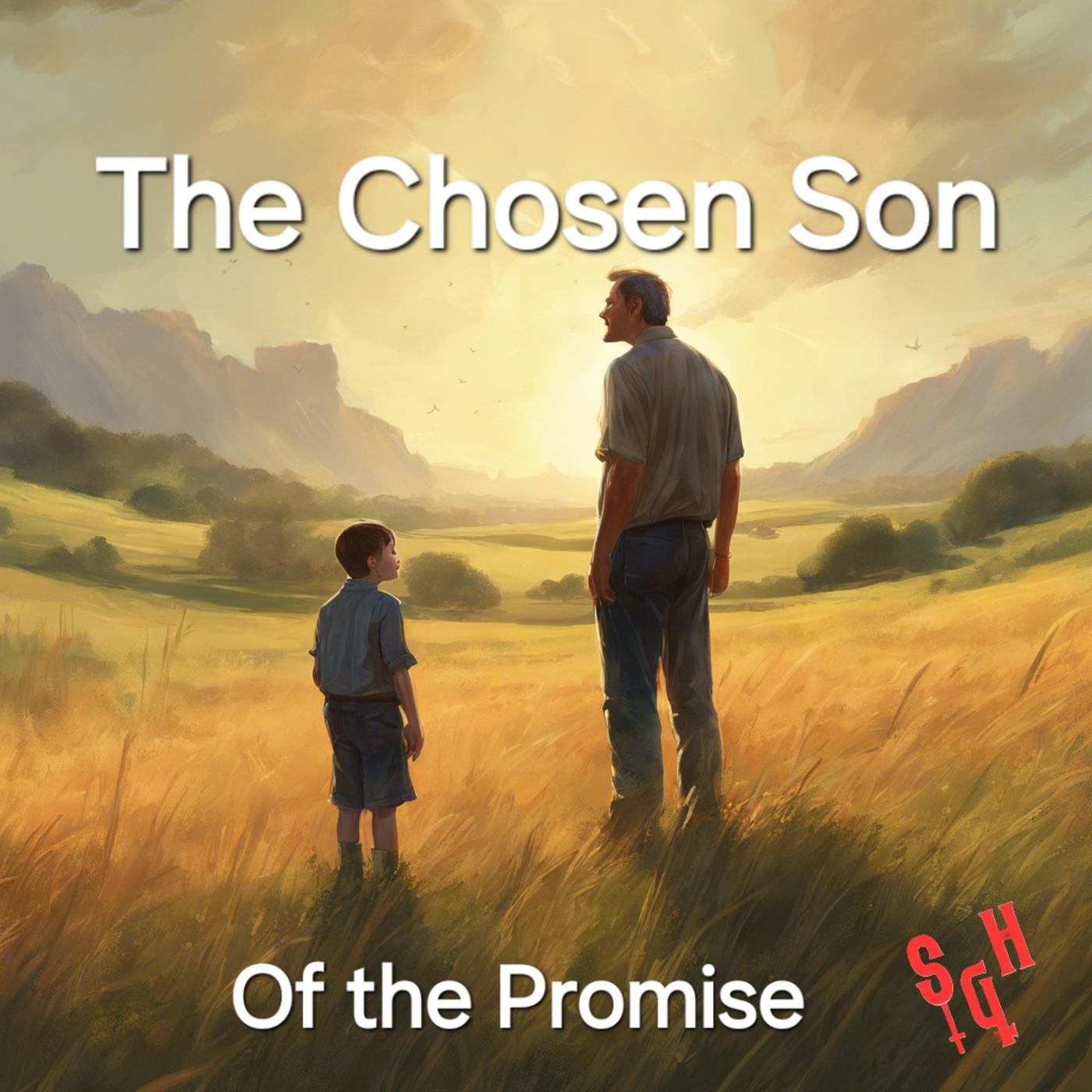 The Chosen Son (of the promise) Chapter - 10 - The History Of Religions ...