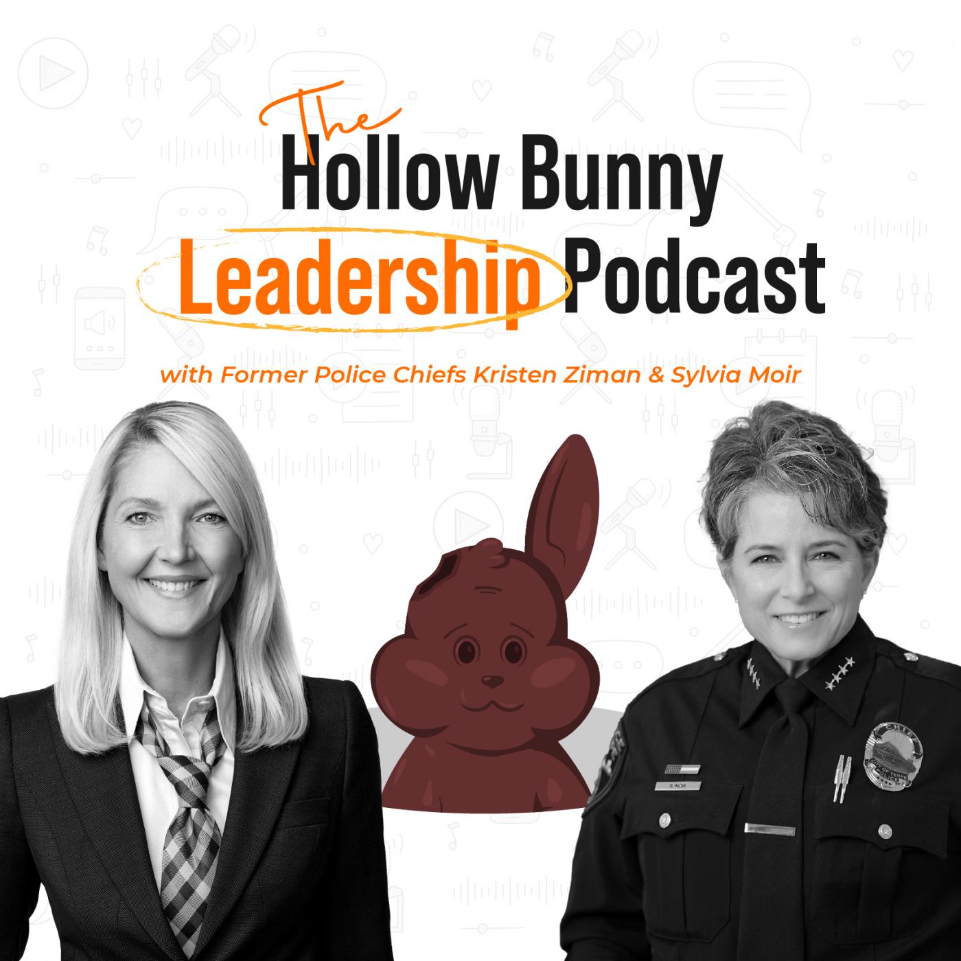 The Hollow Bunny Leadership Podcast - Kristen Ziman and Sylvia Moir |  Listen Notes