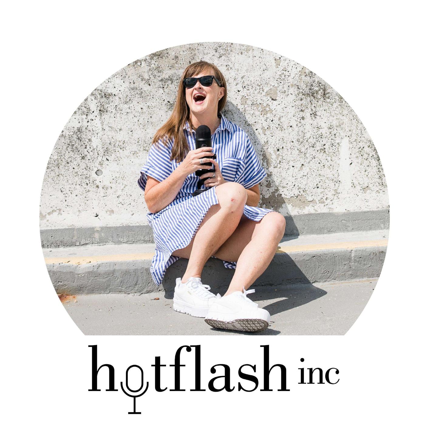 The Hotflash inc podcast