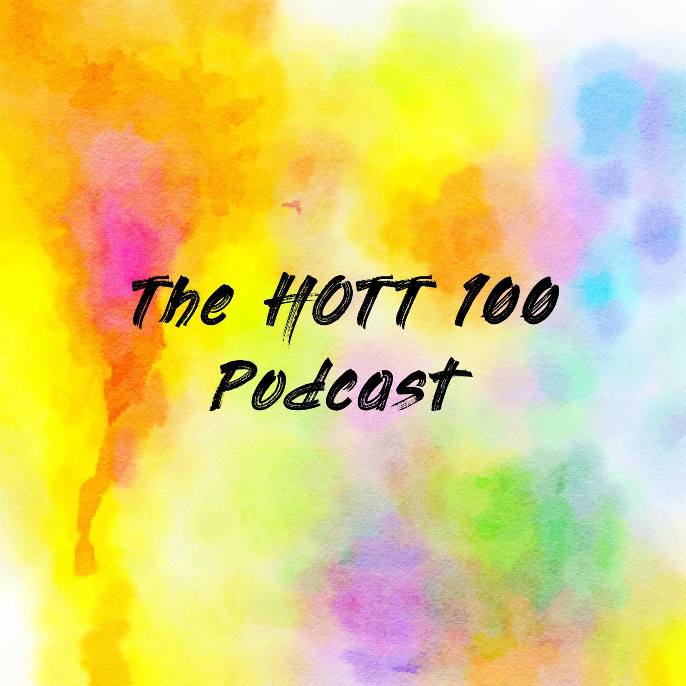 The HOTT 100 Podcast - Hott 100 Studios | Listen Notes