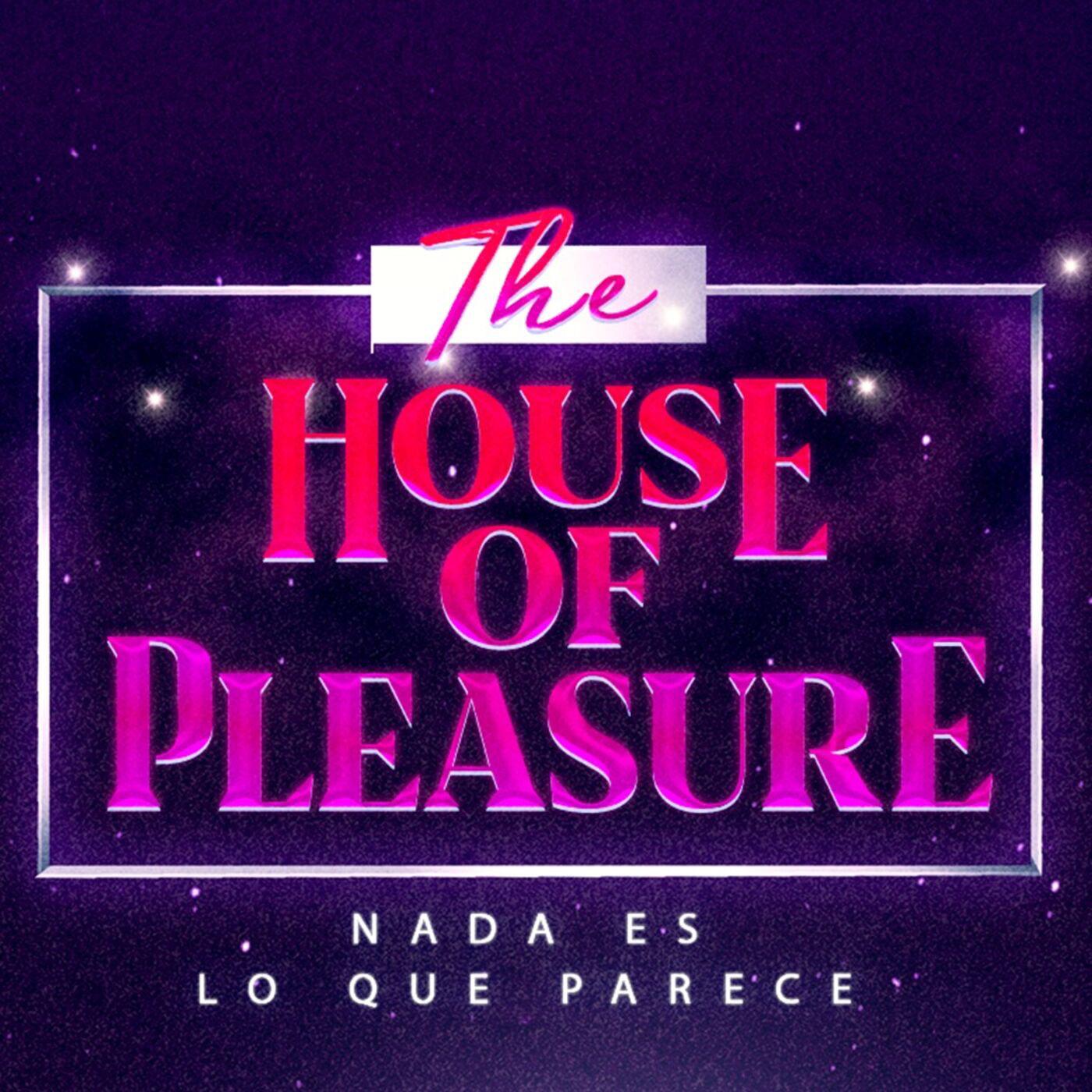 The House Of Pleasure Podcast - The House Of Pleasure | Listen Notes