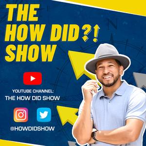 The How Did Show